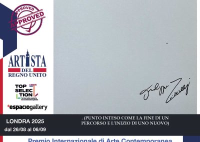 Esposizione dell'opera ". (Punto inteso come la fine di un percorso e l’inizio di uno nuovo)" dell'artista contemporaneo Filippo Circelli, presso la Galleria Espacio, in occasione del Premio Artista del Regno Unito - Top Selection London 2025, organizzato dall’associazione culturale PitturiAmo.