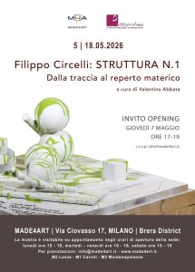 Locandina ufficiale della mostra personale d'arte 'Filippo Circelli: STRUTTURA N.1. Dalla traccia al reperto materico' presso la Galleria Made4Art di Brera, Milano, che annuncia la partecipazione dell'artista contemporaneo Filippo Circelli.
